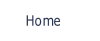 Home.