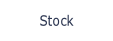 Stock.